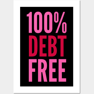 100% Debt Free Posters and Art